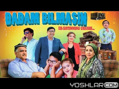 Dadam Bilmasin (Uzbek kino)