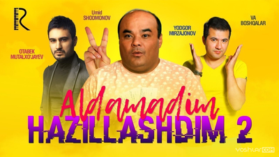 Aldamadim, Hazillashdim 2 (O'zbek kino)